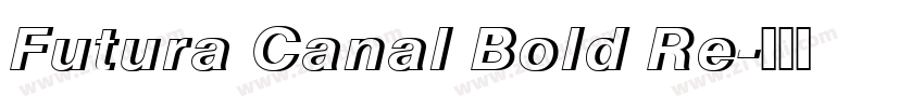 Futura Canal Bold Re字体转换 Futura Canal Bold Re字体转换